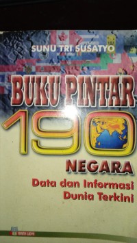 Image of Buku Pintar 190 Negara Data dan Informasi Dunia Terkini