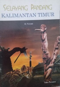 Image of SELAYANG PANDANG KALIMANTAN TIMUR